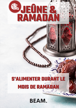 Charger l'image dans la galerie, JEÛNE ET RAMADAN - FREE - S'alimenter durant le mois de Ramadan 2.0 - BEAM - E-Book