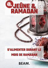 Charger l&#39;image dans la galerie, JEÛNE ET RAMADAN  - FREE - S&#39;alimenter durant le mois de Ramadan 2.0 - BEAM - E-Book
